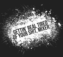 Load image into Gallery viewer, Real Tired T-Shirt
